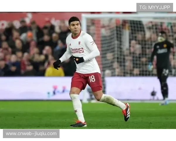 卡塞米罗曼联生涯复苏,长传调度展现皇马时期水准 卡塞米罗曼联生涯复苏,长传调度展现皇马时期水准